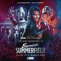 The New Adventures of Bernice Summerfield Volume Seven: Blood & Steel