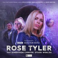 Rose Tyler: The Dimension Cannon: Other Worlds