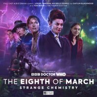 The Eighth of March 3: Strange Chemistry